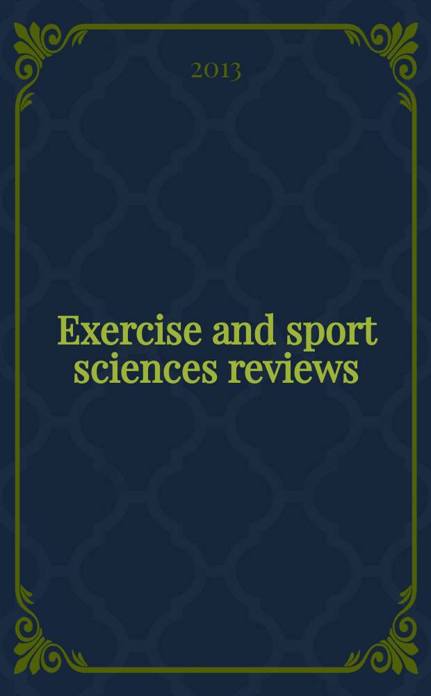 Exercise and sport sciences reviews : A quart. publ. of the Amer. college of sports medicine. Vol.41, №2