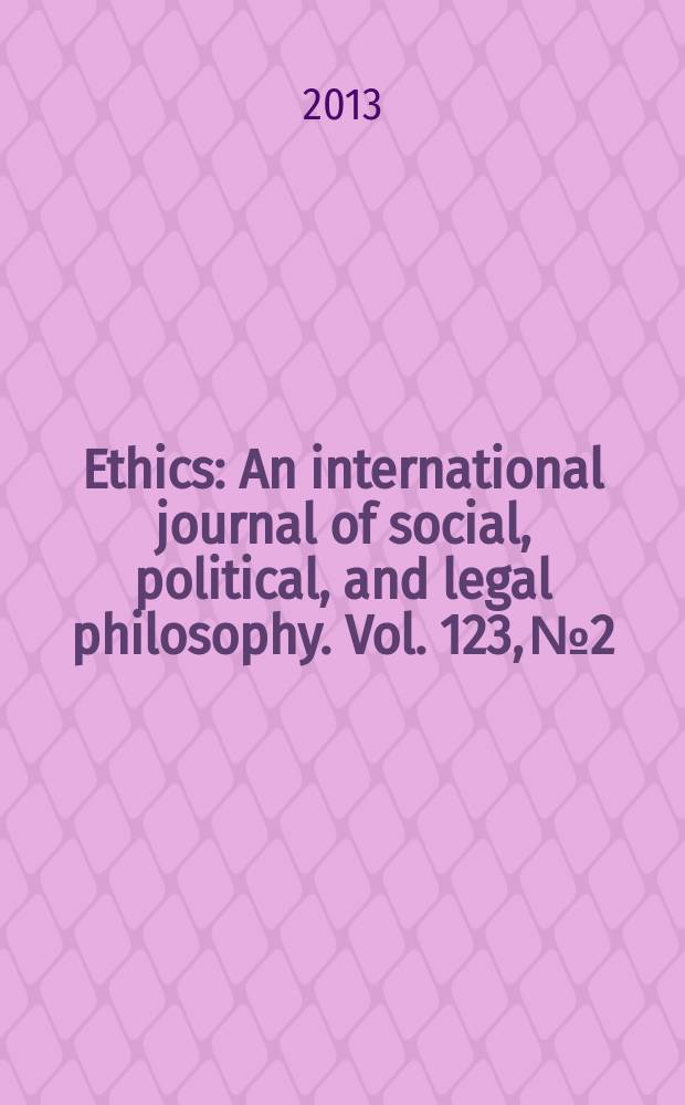 Ethics : An international journal of social, political, and legal philosophy. Vol. 123, № 2
