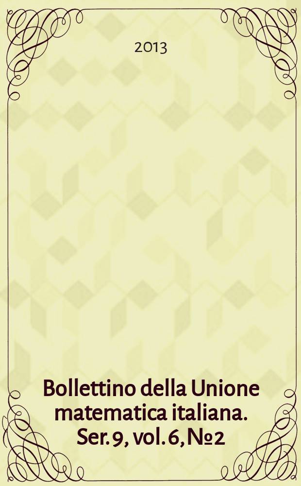 Bollettino della Unione matematica italiana. Ser. 9, vol. 6, № 2