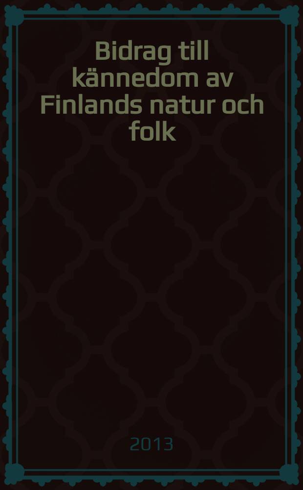 Bidrag till kännedom av Finlands natur och folk : Utgifna af Finska vetenskaps-soc : Tieteen huipulla
