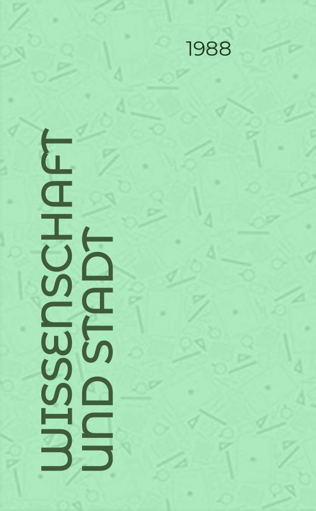 Wissenschaft und Stadt : Publikationen der Freien Universität Berlin aus Anlaß der 750-Jahr-Feier Berlins. Bd. 6 : Beiträge zur Geschichte der romanischen Philologie in Berlin = Труды по истории романской филологии в Берлине