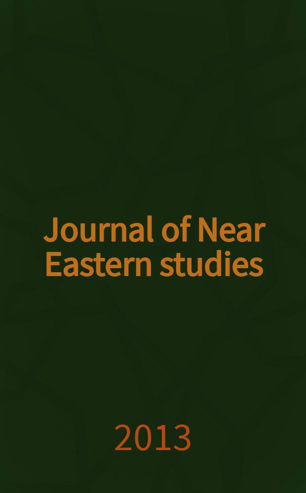 Journal of Near Eastern studies : Continuing the American journal of Semitic languages & literatures Journal of Near Eastern studies is the Journal of the Department of Oriental languages & litaratures of the University of Chicago. Vol. 72, № 1