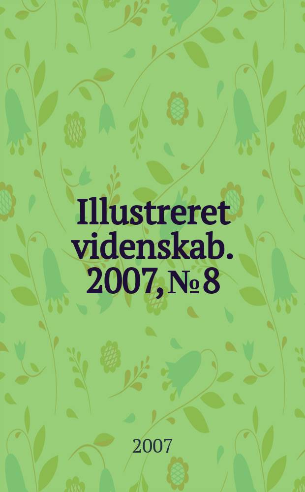 Illustreret videnskab. 2007, № 8