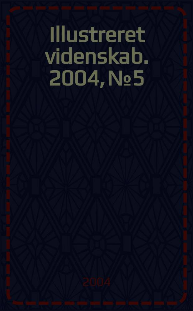 Illustreret videnskab. 2004, № 5