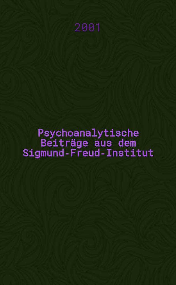 Psychoanalytische Beiträge aus dem Sigmund-Freud-Institut