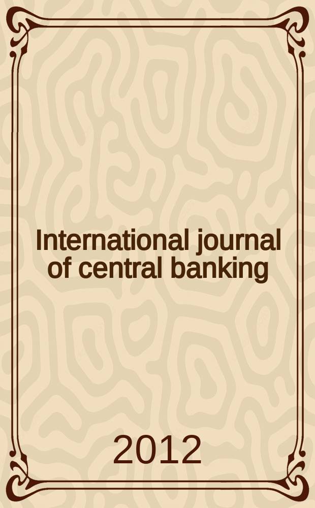 International journal of central banking : IJCB. Vol. 8, № 4