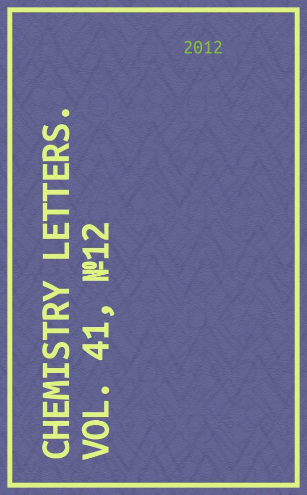 Chemistry letters. Vol. 41, № 12