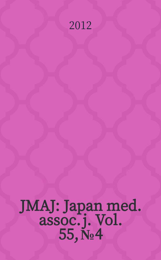 JMAJ : Japan med. assoc. j. Vol. 55, № 4