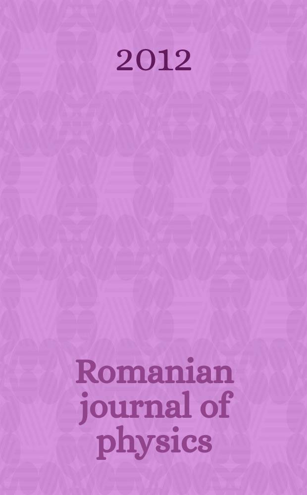 Romanian journal of physics : form. Revue roum. de physique. Vol. 57, № 9/10