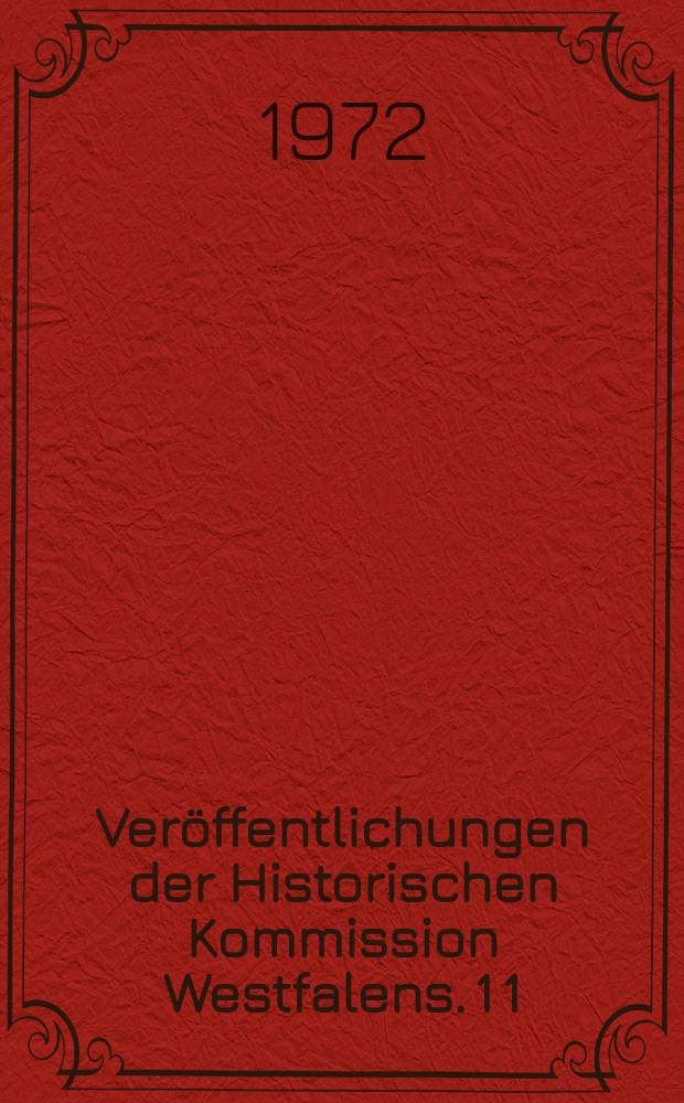 Veröffentlichungen der Historischen Kommission Westfalens. 1[1] : Die Urkunden des Bistums Paderborn, 1301-1325 = Документы епископа Падерборна, 1301-1310