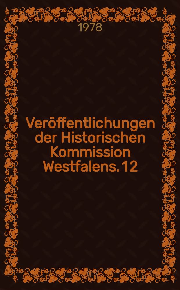 Veröffentlichungen der Historischen Kommission Westfalens. 1[2] : Die Urkunden des Bistums Paderborn, 1301-1325 = Документы епископа Падерборна, 1301-1325