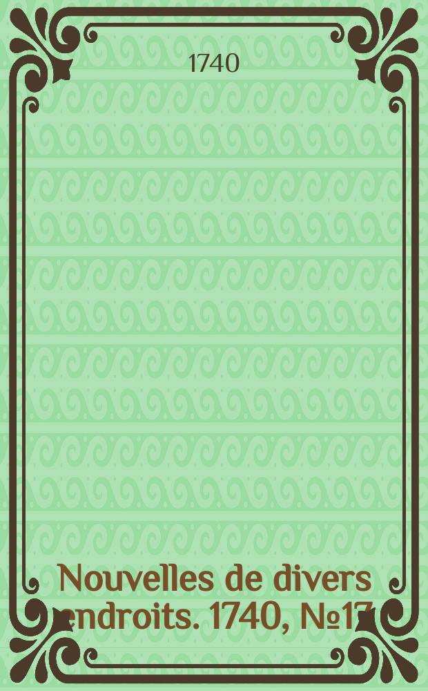 Nouvelles de divers endroits. 1740, № 17