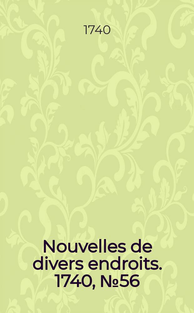 Nouvelles de divers endroits. 1740, № 56