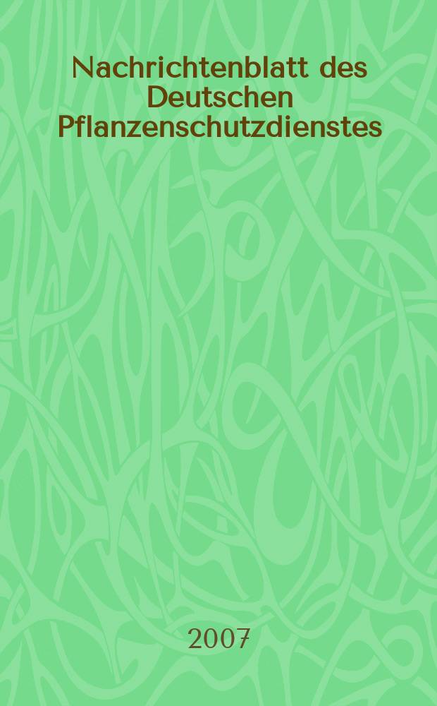 Nachrichtenblatt des Deutschen Pflanzenschutzdienstes : Hrsg. von der Biologischen Bundesanstalt für land und Forstwirtschaft Braunschweig unter Mitwirkung der Länder. Bd. 59, № 11 : Der Maiszünsler in Deutschland = Кукурузный стеблевой мотылек в Германии