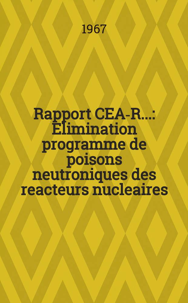 Rapport CEA-R.. : Elimination programme de poisons neutroniques des reacteurs nucleaires