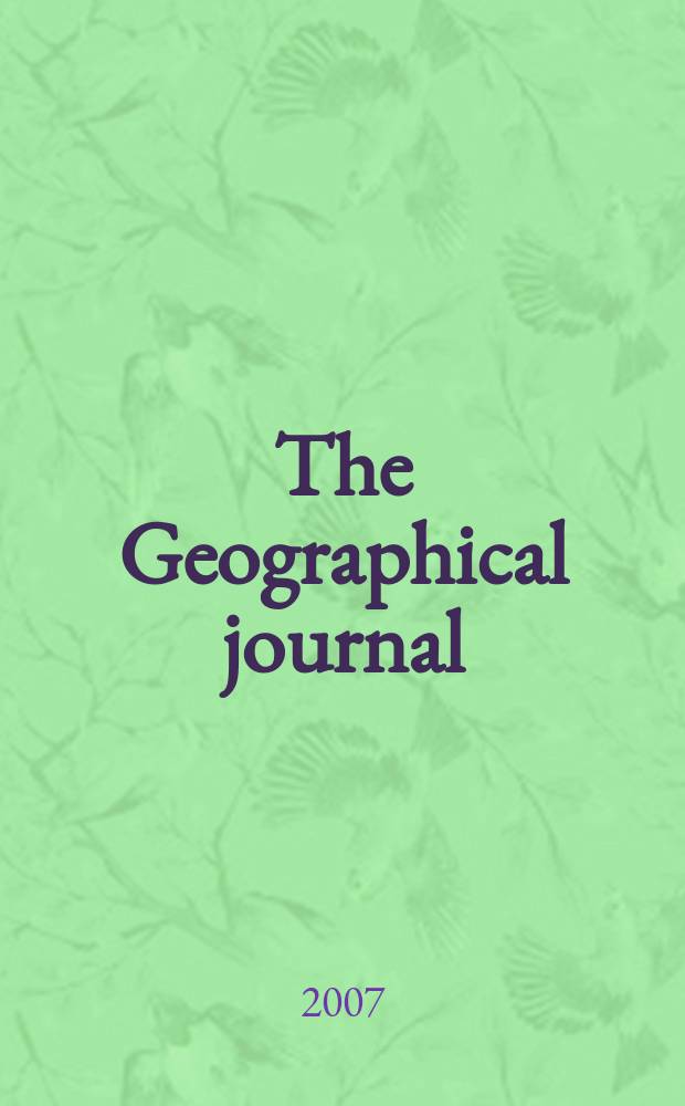 The Geographical journal : Including the Proceedings of the r. Geographical society. Vol.173, pt. 3