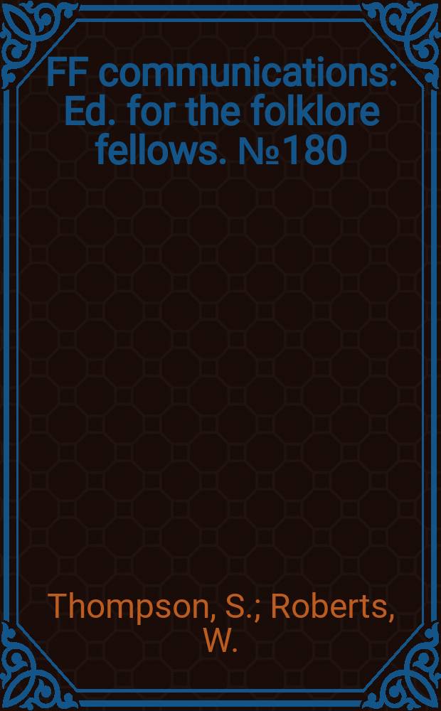 FF communications : Ed. for the folklore fellows. №180 : Types of Indic oral tales