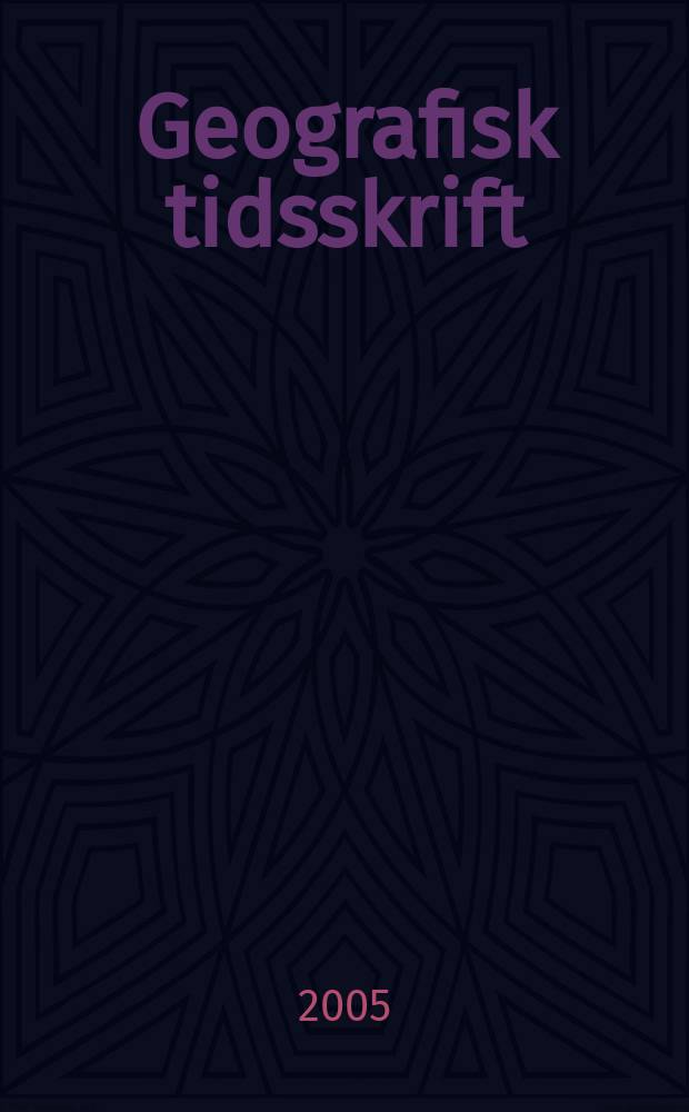 Geografisk tidsskrift : Udgivet af det Kongelige Danske geografiske selskab. Vol. 105, № 2