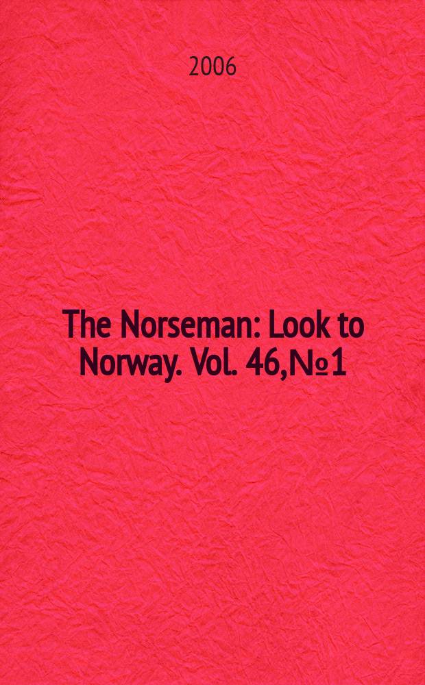 The Norseman : Look to Norway. Vol. 46, № 1