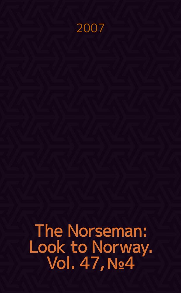 The Norseman : Look to Norway. Vol. 47, № 4