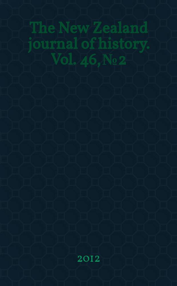The New Zealand journal of history. Vol. 46, № 2