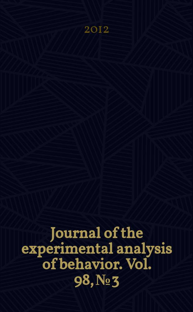 Journal of the experimental analysis of behavior. Vol. 98, № 3