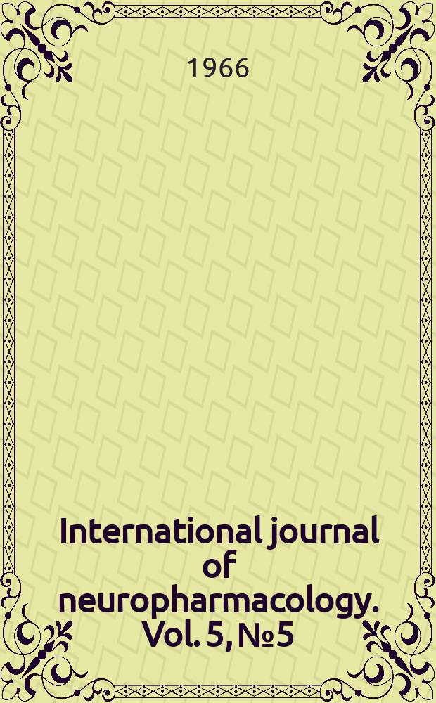 International journal of neuropharmacology. Vol. 5, № 5