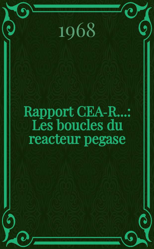 Rapport CEA-R.. : Les boucles du reacteur pegase