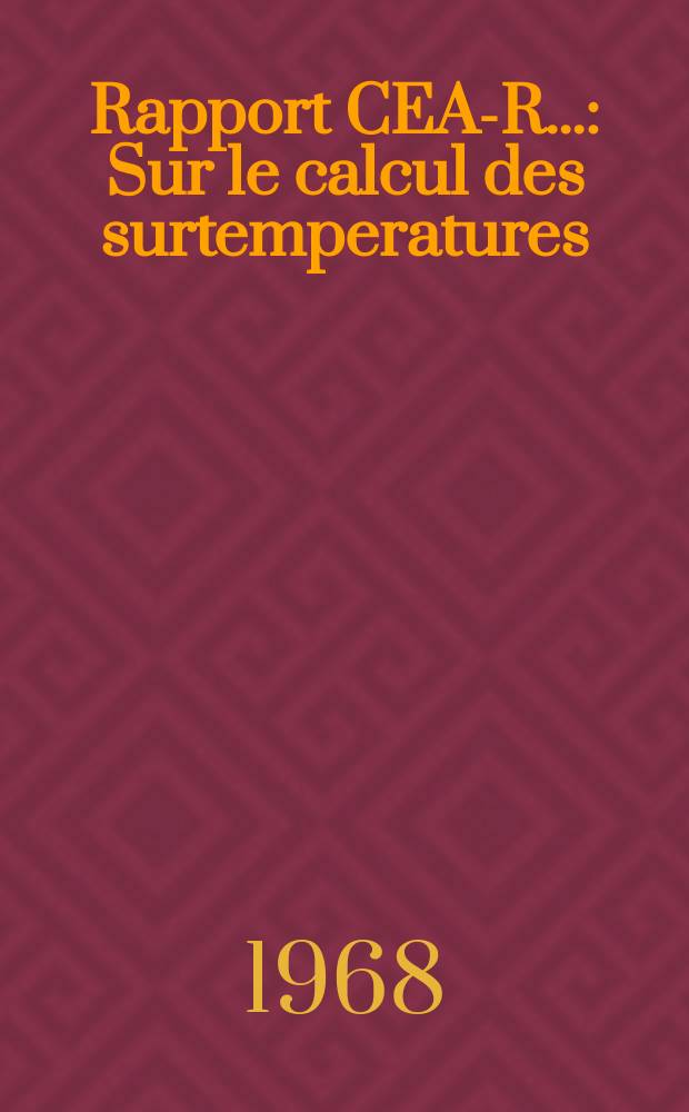 Rapport CEA-R.. : Sur le calcul des surtemperatures