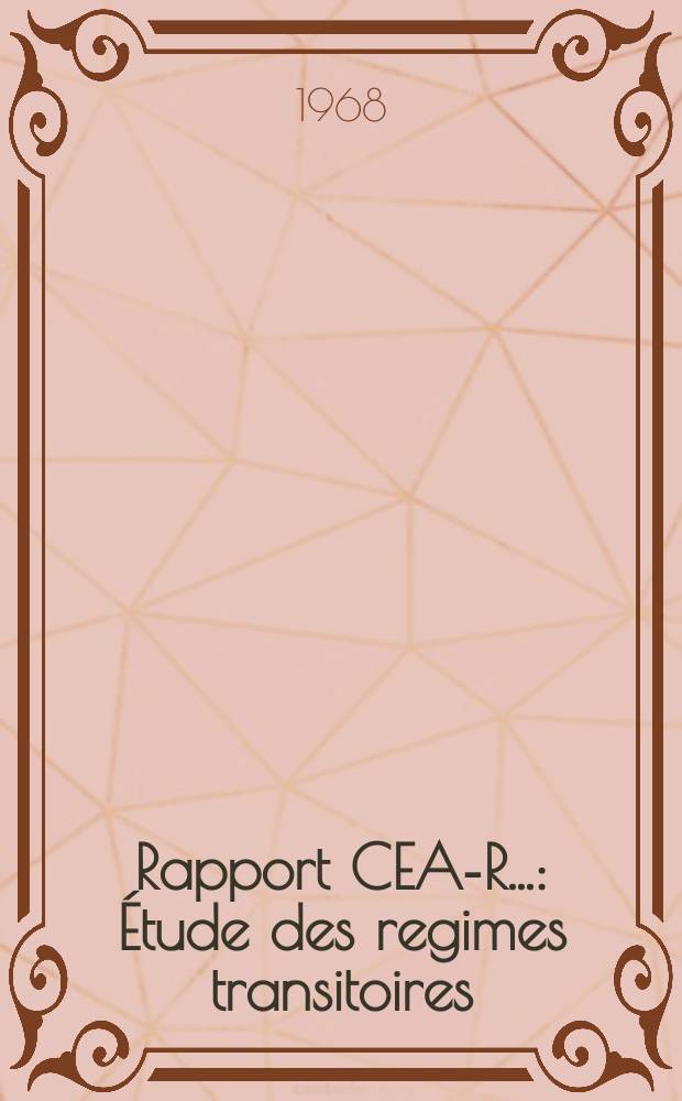 Rapport CEA-R.. : Étude des regimes transitoires