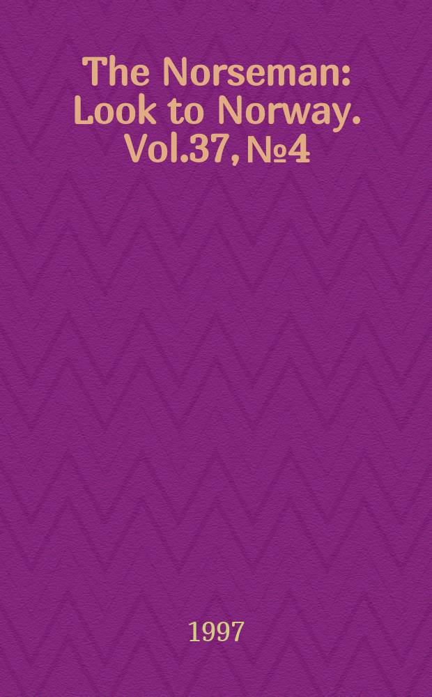 The Norseman : Look to Norway. Vol.37, №4/5 : Norwegian literature