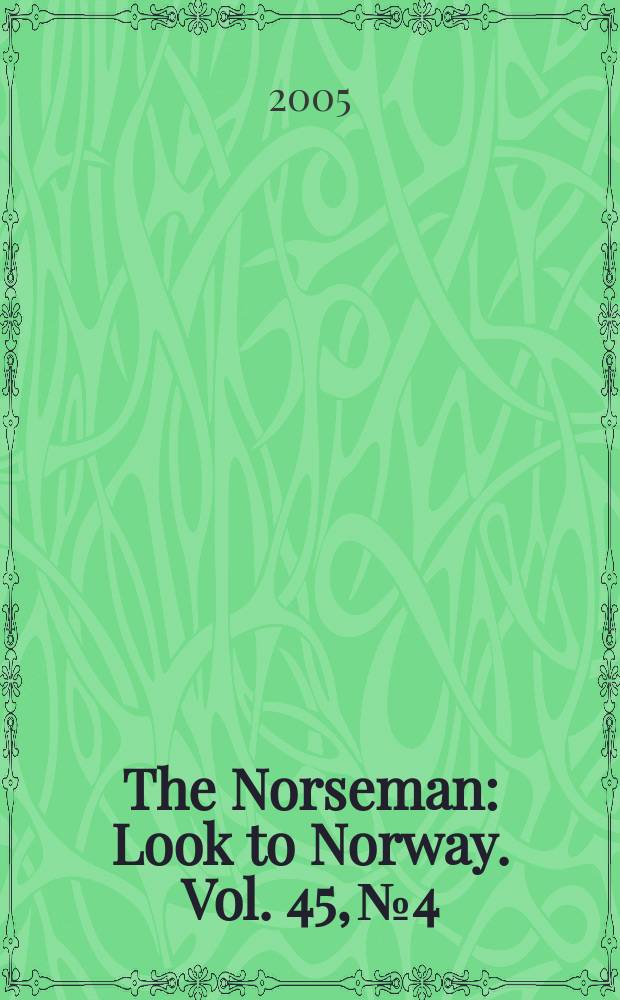 The Norseman : Look to Norway. Vol. 45, № 4