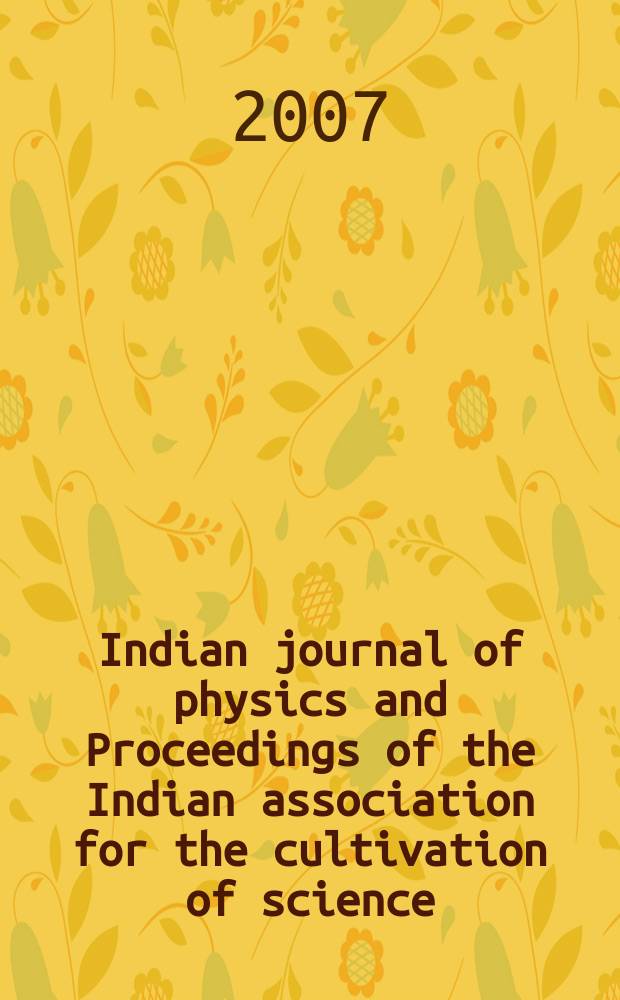 Indian journal of physics and Proceedings of the Indian association for the cultivation of science : Publ. in collab. with the Indian physical society. Vol. 81, № 8. Vol. 90, № 8
