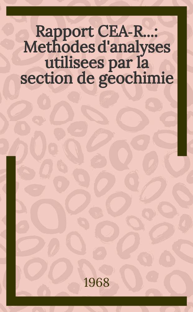 Rapport CEA-R.. : Methodes d'analyses utilisees par la section de geochimie