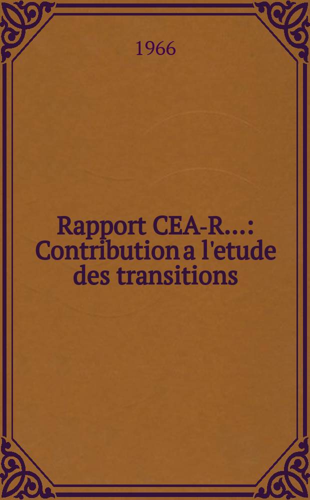 Rapport CEA-R.. : Contribution a l'etude des transitions