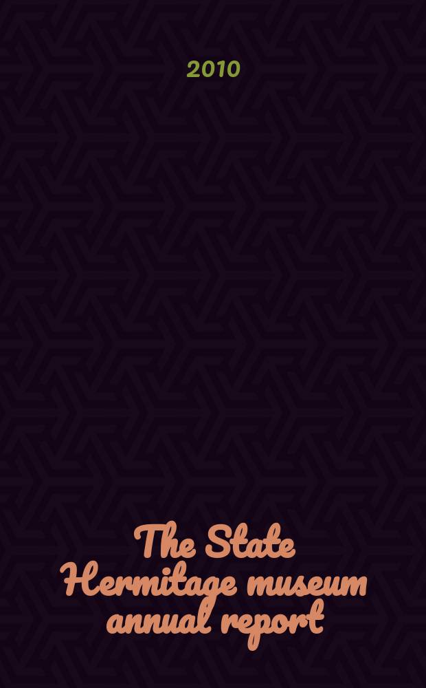 The State Hermitage museum annual report
