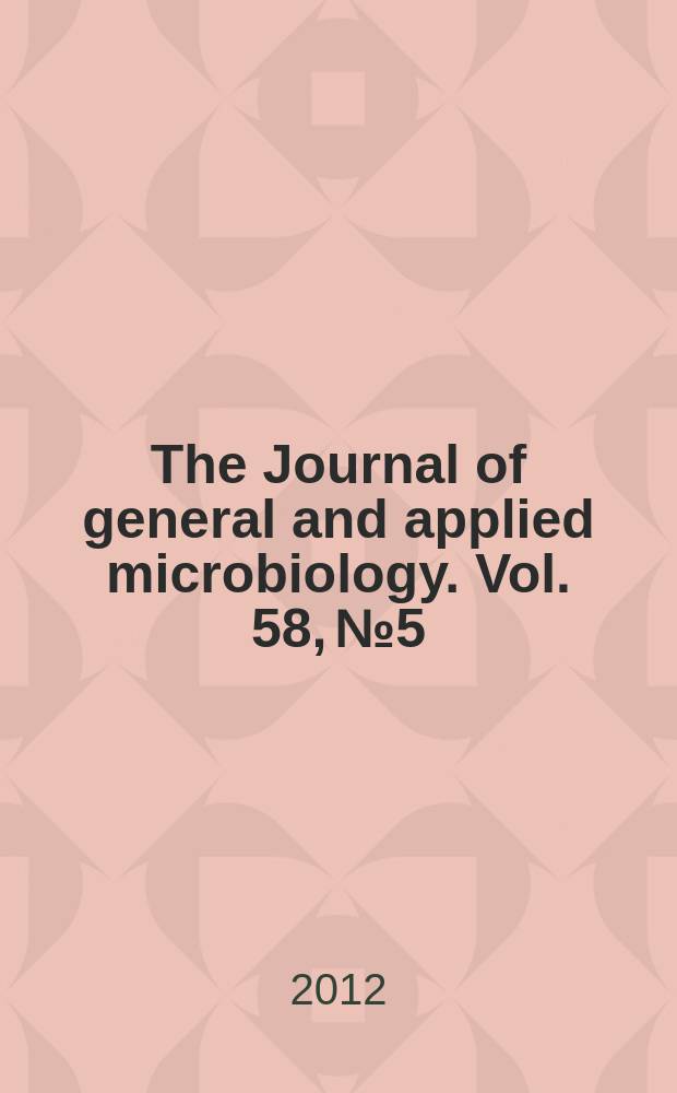 The Journal of general and applied microbiology. Vol. 58, № 5