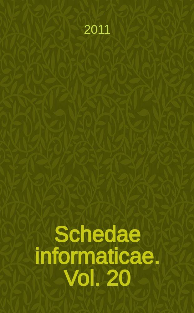 Schedae informaticae. Vol. 20