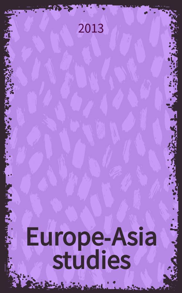 Europe-Asia studies : Formerly Soviet studies. Vol. 65, № 1