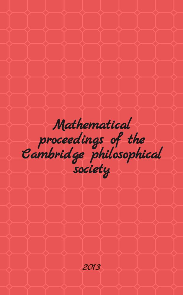 Mathematical proceedings of the Cambridge philosophical society : (Formerly Proceedings ...). Vol. 154, pt. 1