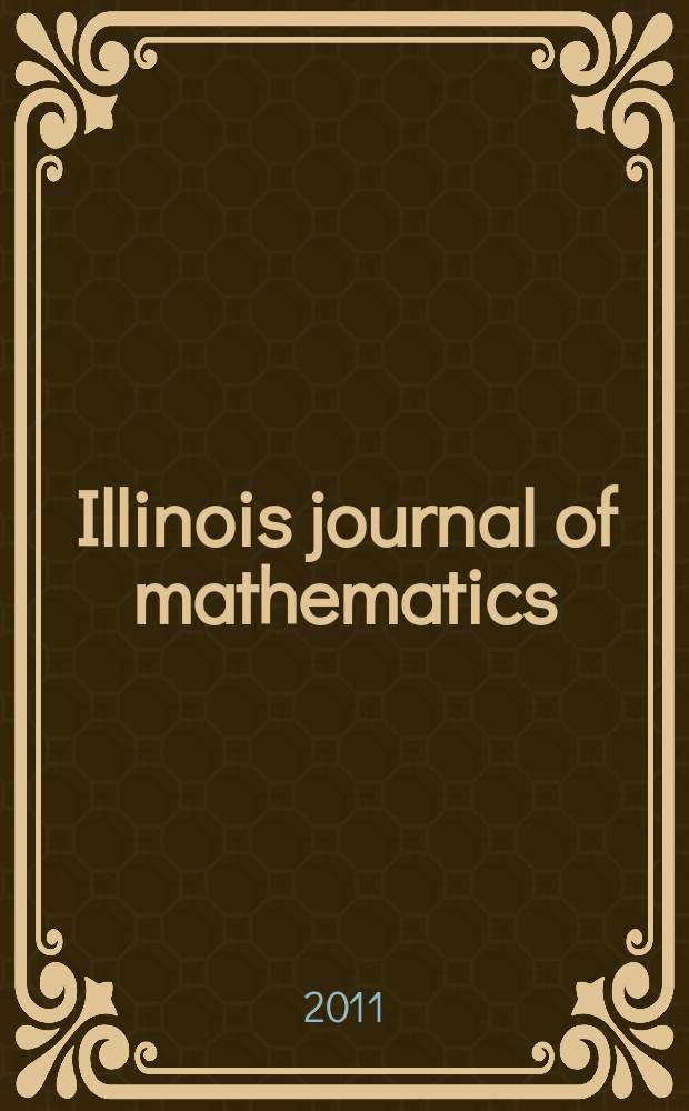 Illinois journal of mathematics : A quarterly journal publ. by the University of Illinois. Vol. 55, № 1