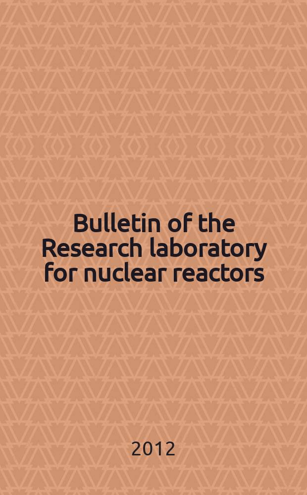 Bulletin of the Research laboratory for nuclear reactors : Formerly, Rep. of the Research lab. for nuclear reactors, Bull. of the Tokyo inst. of technology. Vol. 36
