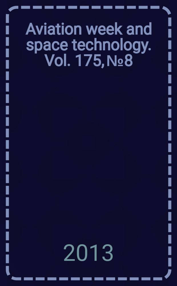 Aviation week and space technology. Vol. 175, № 8