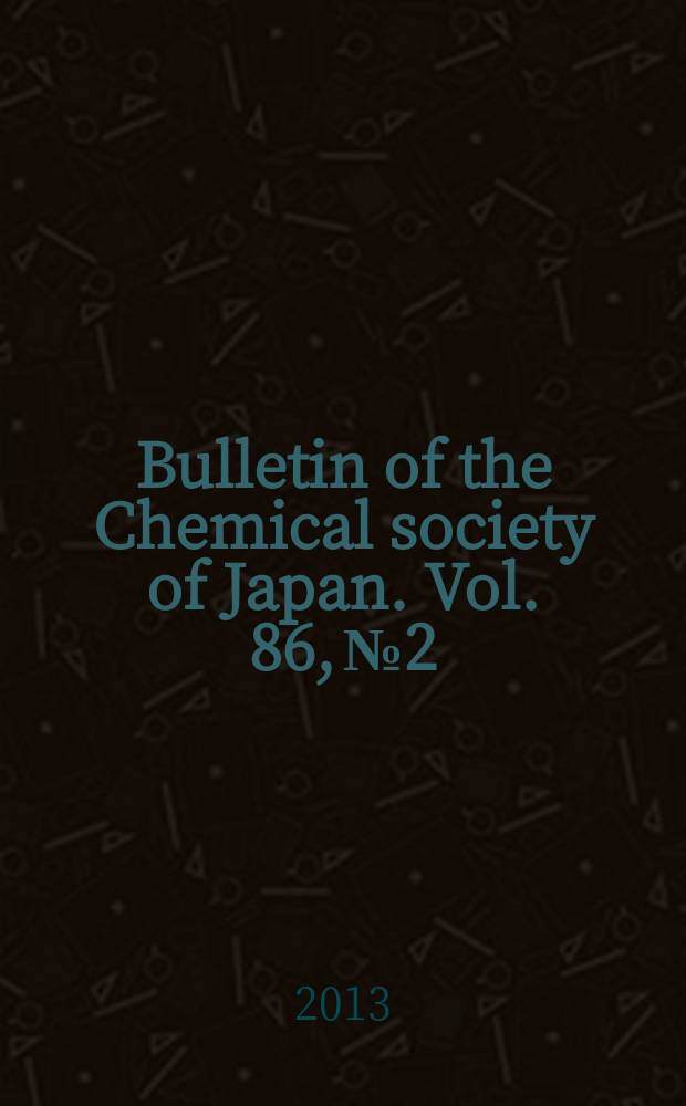 Bulletin of the Chemical society of Japan. Vol. 86, № 2