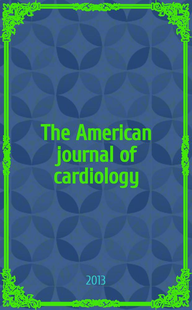 The American journal of cardiology : Official journal of the American college of cardiology A publication of the Yorke group. Vol. 111, № 4