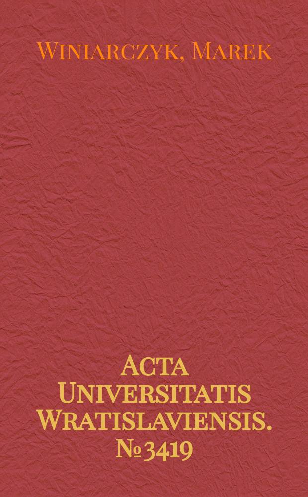 Acta Universitatis Wratislaviensis. № 3419 : Euhemer z Messeny = Эвхимер Мессинский, жизнь и его произведение "Священная история"