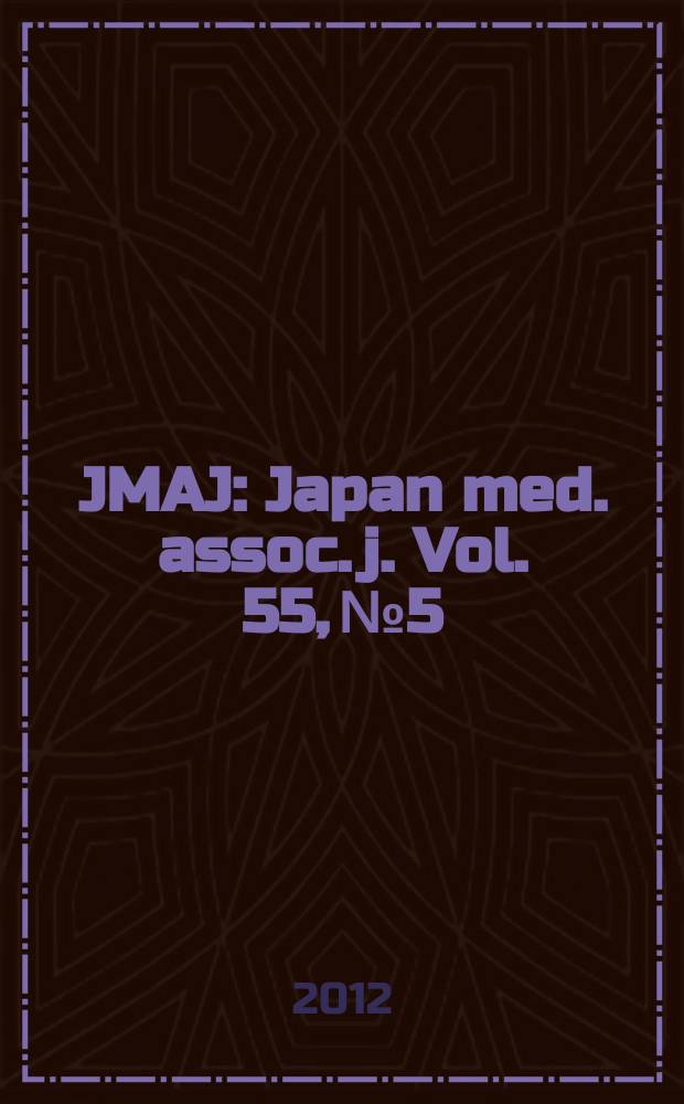 JMAJ : Japan med. assoc. j. Vol. 55, № 5