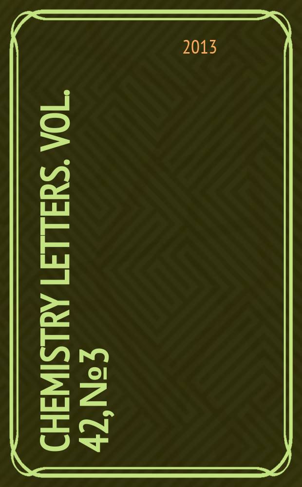 Chemistry letters. Vol. 42, № 3