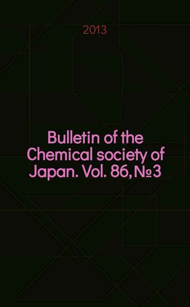 Bulletin of the Chemical society of Japan. Vol. 86, № 3