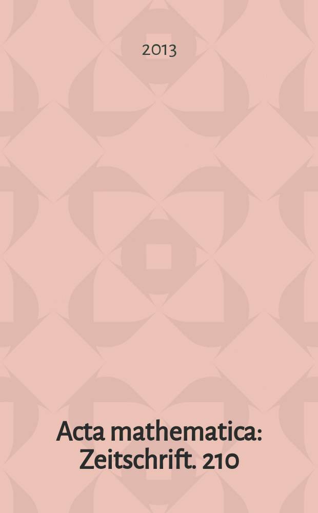 Acta mathematica : Zeitschrift. 210: 1